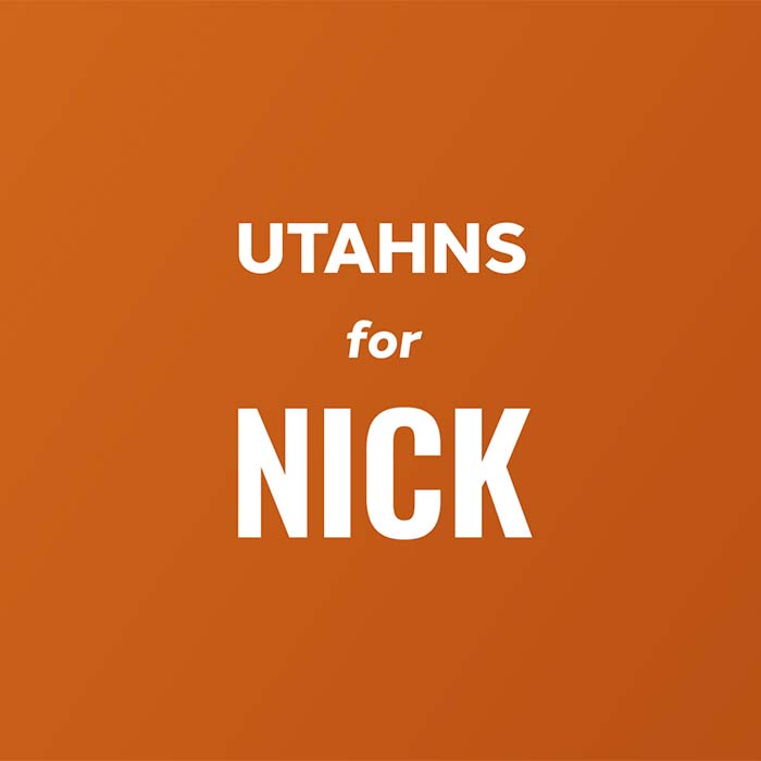 Orange square with the text 'Utahns for Nick'