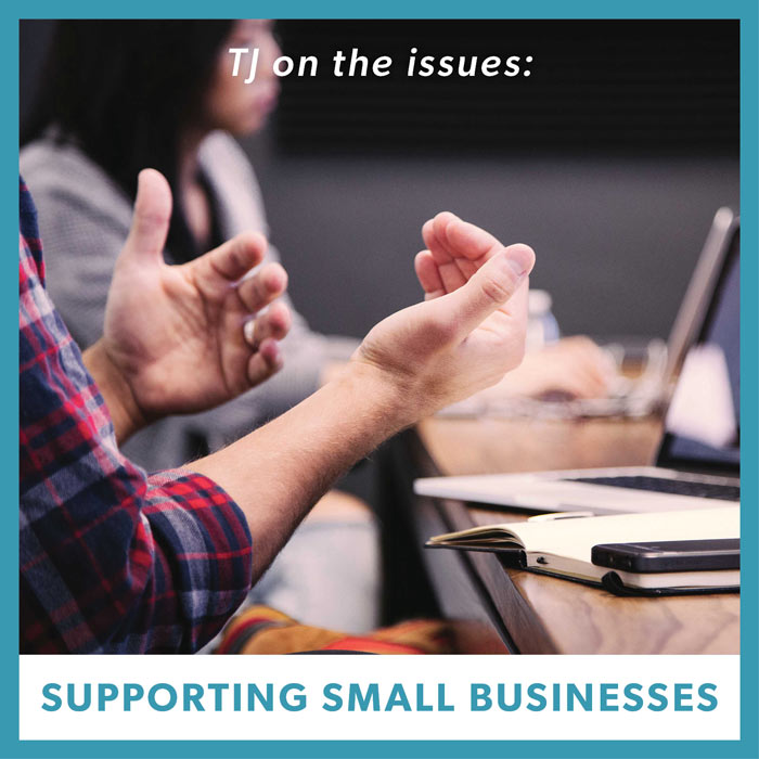 Image of a business meeting with the text 'TJ on the issues: supporting small businesses